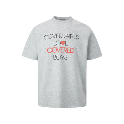 COVER GIRLS LOVE COVERED BOYS T-SHIRT