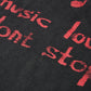 "MUSIC LOUDER, DON'T STOP" TSHIRT