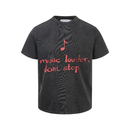 "MUSIC LOUDER, DON'T STOP" TSHIRT